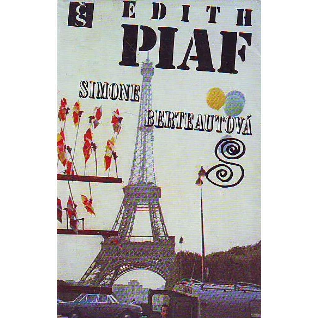 Edith Piaf (edice: Spirála) (biografie, šansoniérky, Francie; obálka Zdenek Seydl - Václav Chochola)